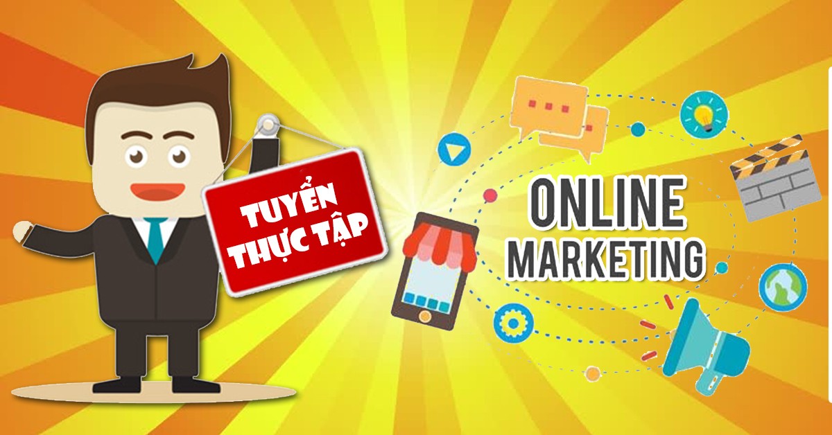 TUYỂN THỰC TẬP DIGITAL MARKETING (ONLINE MARKETING )